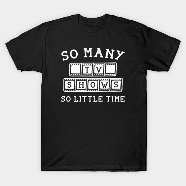 So Many Tv Shows T-Shirt by LuckyFoxDesigns